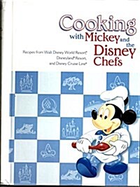 Cooking with Mickey and the Disney Chefs (WDW custom pub) (Hardcover, 1st)