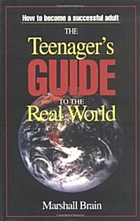 [중고] The Teenager‘s Guide to the Real World (Paperback, 1st ed)