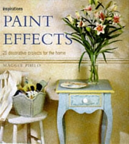 Paint Effects: 25 Decorative Projects for the Home (Inspirations Series) (Hardcover)