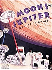 Moons of Jupiter Teachers Guide: Grades 4-8 (Great Explorations in Math and Science Gems Series) (Paperback)