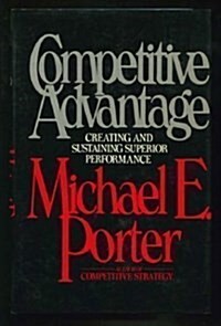 [중고] Competitive Advantage: Creating and Sustaining Superior Performance (Hardcover, 1st)