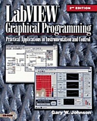 LabVIEW Graphical Programming : Practical Applications in Instrumentation and Control (Paperback, 2nd)