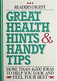 Great Health Hints & Handy Tips (Readers Digest General Books) (Hardcover, First Edition)