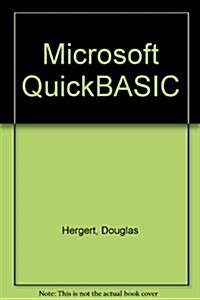 Microsoft QuickBASIC: Developing Structured Programs in the Microsoft QuickBASIC Environment (Paperback, 3 Sub)