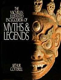 The Macmillan Illustrated Encyclopedia of Myths and Legends (Paperback)