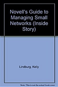 Novells Guide to Managing Small Netware Networks (Paperback)