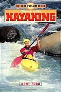 Kayaking (Outdoor Pursuits Series) (Paperback)