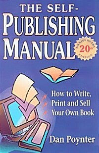 The Self-Publishing Manual: How to Write, Print and Sell Your Own Book (11th ed) (Paperback, 11th Rev)