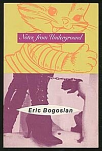 Notes From Underground (Paperback, 1st)