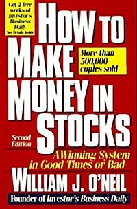 How to Make Money in Stocks: A Winning System in Good Times or Bad (Paperback, 2nd)