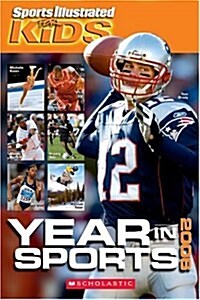 Sports Illustrated For Kids Year In Sports 2006 (Scholastic Year in Sports) (Paperback, 2006 Edition)