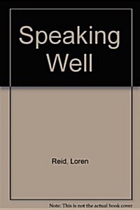 Speaking Well (Paperback, 4th, Subsequent)