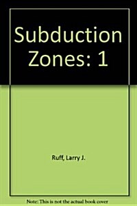 Subduction Zones, Part 1 (Hardcover)