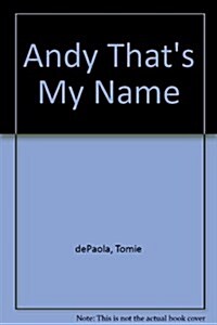 Andy Thats My Name (Hardcover)