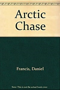 Arctic Chase (Hardcover)