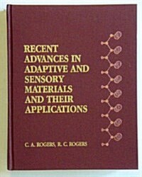 Recent Advances in Adaptive and Sensory Materials and Their Applications (Hardcover)