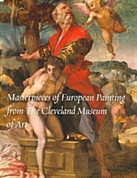 Masterpieces of European Painting from the Cleveland Museum of Art (Paperback)