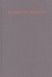 Ruins of Identity: Ethnogenesis in the Japanese Islands (Hardcover)