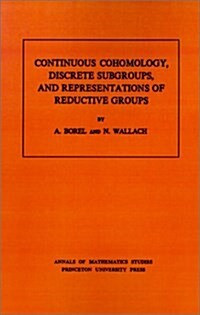 Continuous Cohomology, Discrete Subgroups, and Representations of Reductivegroups (Paperback)