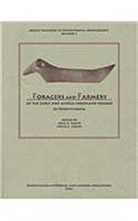 Foragers and Farmers of the Early and Middle Woodland Periods in Pennsylvania (Paperback)