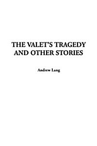 The Valets Tragedy and Other Stories (Hardcover)