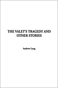 The Valets Tragedy and Other Stories (Paperback)