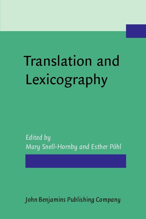 Translation and Lexicography: Papers Read at the Euralex Colloquium Held at Innsbruck 2 5 July 1987 (Hardcover)