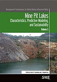 Mine Pit Lakes: Characterstics, Predictive Modeling, and Sustainability (Paperback)
