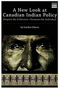 A New Look at Canadian Indian Policy (Paperback)