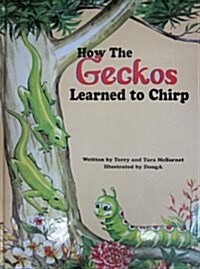 How the Geckos Learned to Chirp (Hardcover)