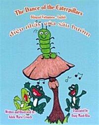 The Dance of the Caterpillars Bilingual Vietnamese English (Paperback)