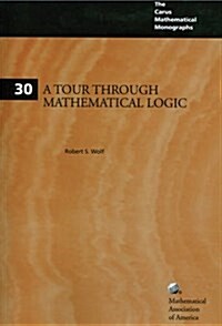 A Tour Through Mathematical Logic: A Real Analysis Approach (Paperback)