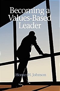 Becoming a Values-Based Leader (Paperback)