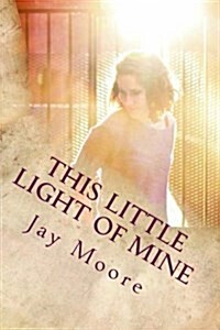 This Little Light of Mine: A Journey Into Missional Living (Paperback)