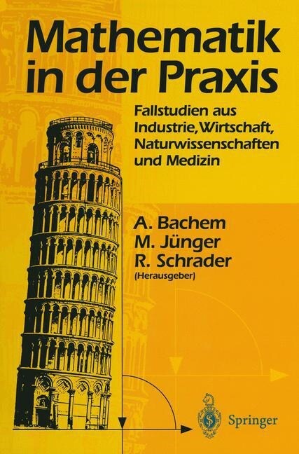 Mathematik in Der Praxis: Fallstudien Aus Industrie, Wirtschaft, Naturwissenschaften Und Medizin (Paperback, Softcover Repri)