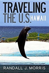 Traveling the U.S.: Hawaii (Paperback)
