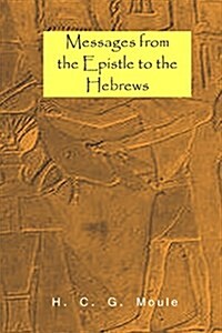 Messages from the Epistle to the Hebrews (Paperback)