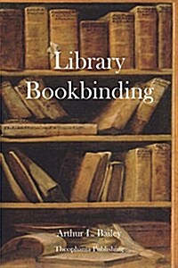 Library Bookbinding (Paperback)