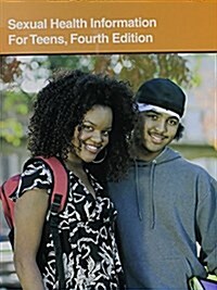 Sexual Health Information for Teens (Hardcover, 4th)