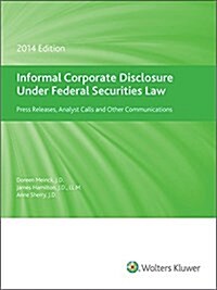 Informal Corporate Disclosure Under Federal Securities Law 2014 (Paperback)