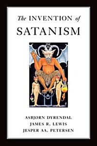 The Invention of Satanism (Hardcover)