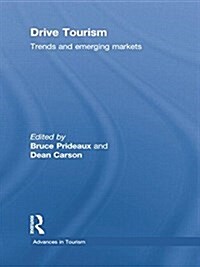 Drive Tourism : Trends and Emerging Markets (Paperback)