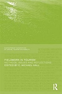 Fieldwork in Tourism : Methods, Issues and Reflections (Paperback)