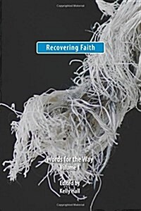 Recovering Faith: Words for the Way (Paperback)