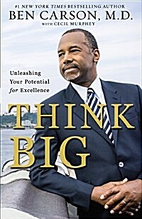 Think Big: Unleashing Your Potential for Excellence (Paperback)