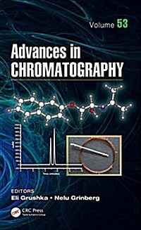 Advances in Chromatography, Volume 53 (Hardcover)