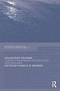 Volunteer Tourism : Theoretical Frameworks and Practical Applications (Paperback)
