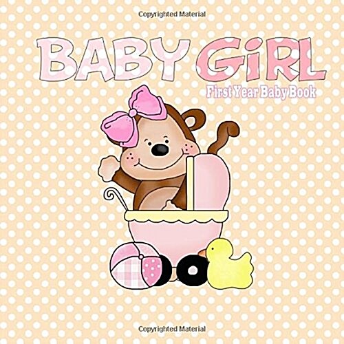 Baby Girl First Year Baby Book (Paperback, GJR)
