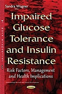 Impaired Glucose Tolerance & Insulin Resistance (Paperback, UK)
