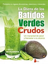 La Dieta de Los Batidos Verdes Crudos (Paperback)